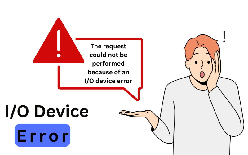 The request could not be performed because of an I/O device error