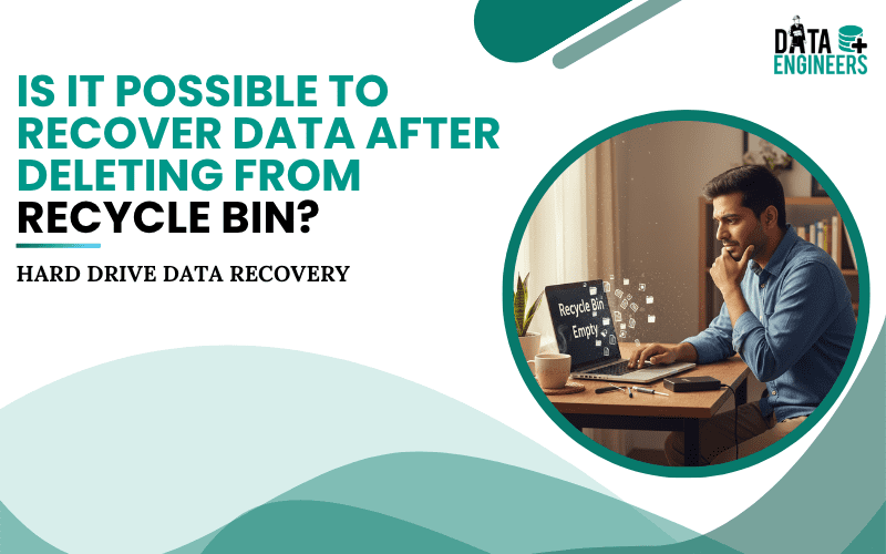 Is It Possible to Recover Data After Deleting from Recycle Bin